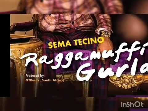 RaggaMuffinGurla -Sema Tecino