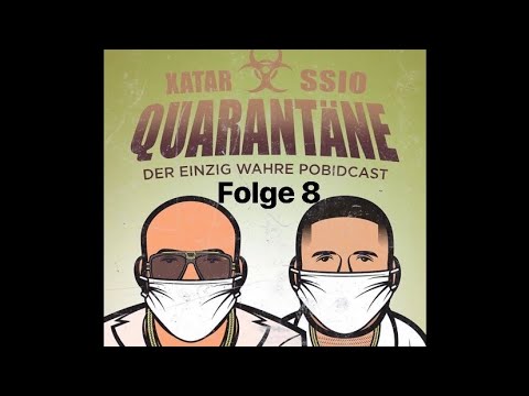XATAR & SSIO - QUARANTÄNE Folge 8