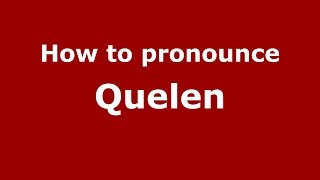 How to pronounce Quelen