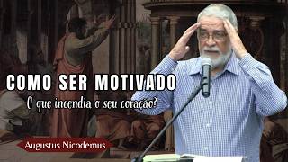 O QUE INCENDIAVA O CORAÇÃO DO APÓSTOLO PAULO (2Coríntios 5. 11-17) | Augustus Nicodemus