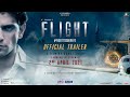 Flight Official Trailer Mohit C Suraj J K Chadda 2nd April 2021 Reliance Ent UFO Moviez