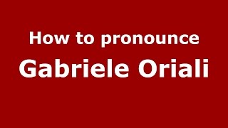 How to pronounce Gabriele Oriali