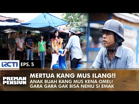 MOM'S MISSING! Kang Mus scold his boys for failing to find his mom | PREMAN PENSIUN 1 | EPS 5 (1/2)