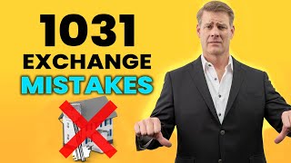 Do Not Make This 1031 Exchange Mistake!