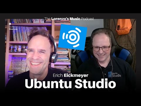 Ubuntu Studio - Linux For Creatives with Erich Eickmeyer - The Lorenzo's Music Podcast