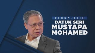 Download lagu Perspektif: Datuk Seri Mustapa Mohamed mp3