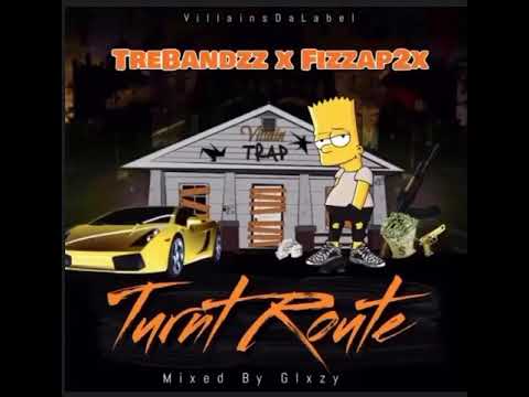 Fizzap2x & Trebandzz - Turnt Route (Official audio) prod by quaXar