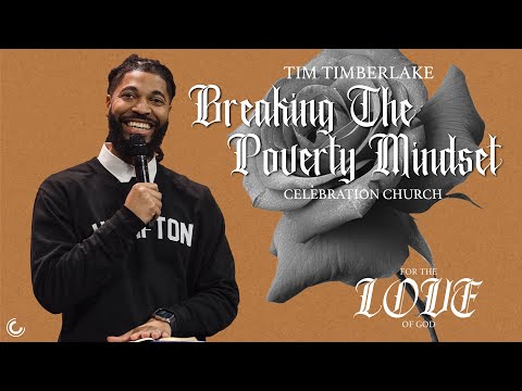 Breaking The Poverty Mindset | Tim Timberlake | Celebration Everywhere