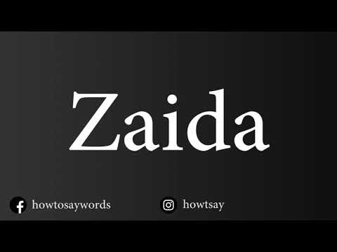How To Pronounce Zaida