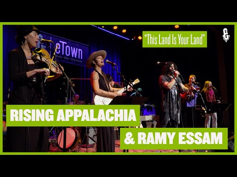 eTown Finale with Rising Appalachia & Ramy Essam - This Land Is Your Land (Live on eTown)
