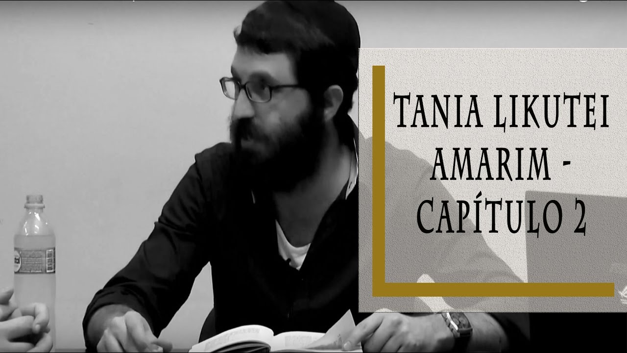 Tania Likutei Amarim Capitulo 2 - Rabino Dudu