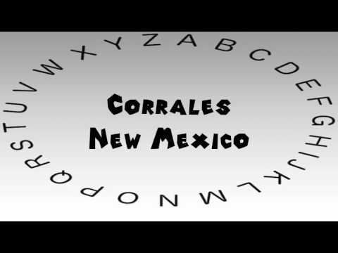 How to Say or Pronounce USA Cities — Corrales, New Mexico
