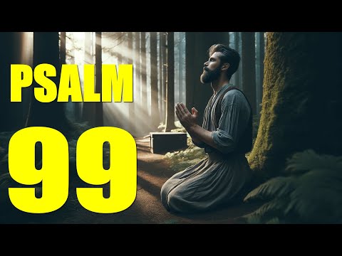 Psalm 99 Reading: The Lord Our God Is Holy (With words - KJV)