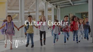 Escola e Cultura - Cultura Escolar