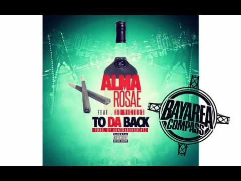 Alma Rosae ft. SoVicious - To The Back [BayAreaCompass] @almarosae415music @sovicious415