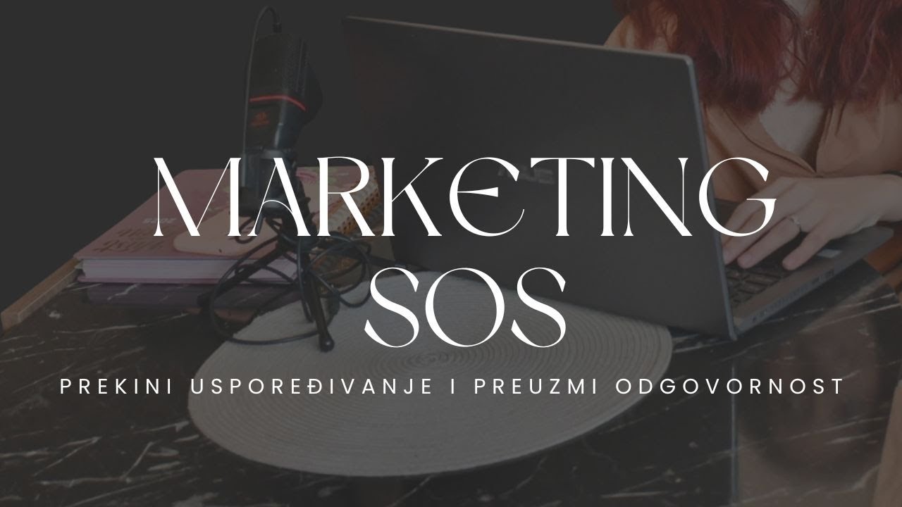 Marketing SOS (prekini uspoređivanje i preuzmi odgovornost)