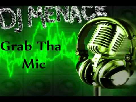 Dj Menace- Grab Tha Mic
