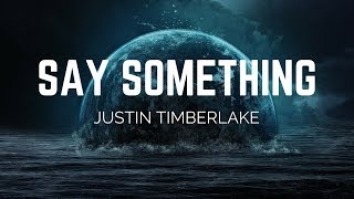Justin Timberlake, Chris Stapleton - Say Something