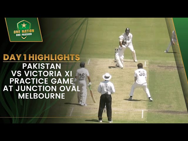 Day 1 Highlights | Pakistan vs Victoria XI Practice Game at Junction Oval, Melbourne