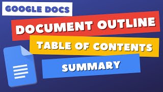 Google Docs Summary, Document Outline & Table of Contents