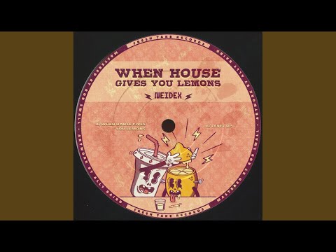 When House Gives You Lemons