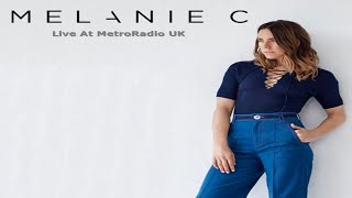 Melanie C - Live At MetroRadio UK - 02 - Next Best Superstar