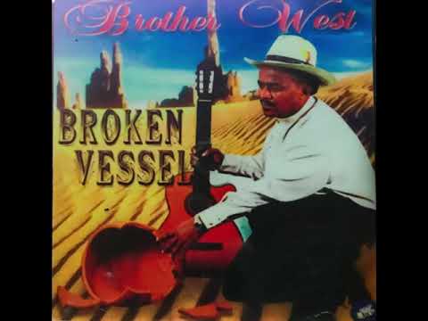 Brother West / Broken Vessel - track 8