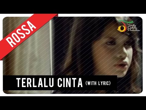 Rossa - Terlalu Cinta (with Lyric) | VC Trinity
