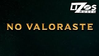 BANDA LA MISMA TIERRA - NO VALORASTE (LETRA)