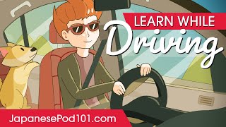 Learn Japanese While Driving 2 Hours - ALL Basic Phrases You Need