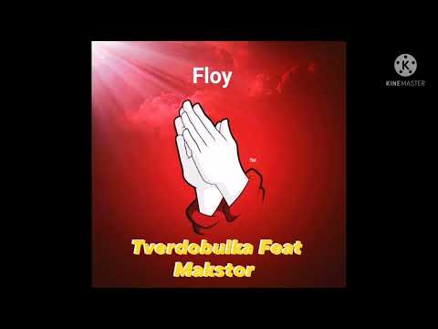 tverdobulka (. Feat Makstor - floyd
