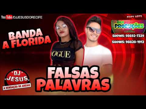 BANDA A FLORIDA - FALSAS PALAVRAS - MÚSICA NOVA - LANÇAMENTO - DJ JESUS