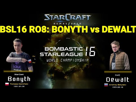 BSL16 RO.8 - Bonyth vs Dewalt | best-of-three | STARCRAFT BROODWAR REMASTERED