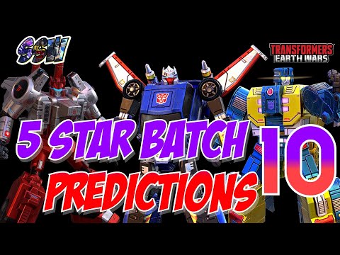 Transformers Earth Wars 5 star predictions for  batch 10