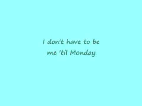 Steve Azar ~ I Don't Have To Be Me ('Til Monday) ~ with lyrics