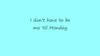 Steve Azar ~ I Don&#39;t Have To Be Me (&#39;Til Monday) ~ with lyrics