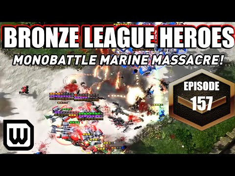 BRONZE LEAGUE HEROES 157: MARINE MONOBATTLE MAYHEM!