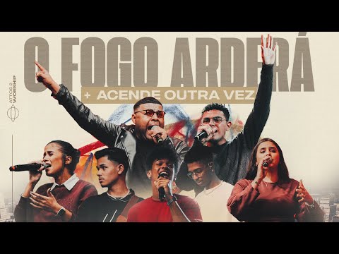 O Fogo Arderá + Acende Outra Vez (Ao Vivo) Attos 2 Worship[Cover]