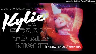 Kylie with Years &amp; Years - A Second To Midnight (The Extended MHP Mix)