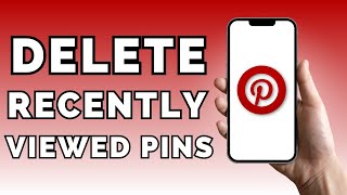 How To Delete Recently Viewed Pins on Pinterest