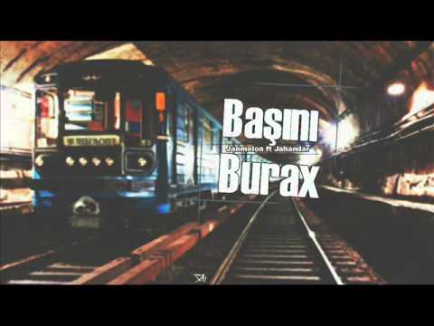 JanMelon feat. Jahandar - Başını Burax