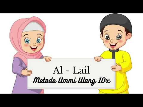 Surat Al-Lail Metode Ummi Ulang 10x | Juz 30 | Metode ummi | Hafalan Anak