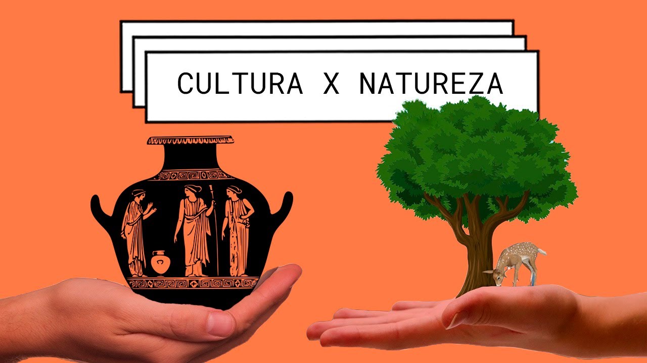 Natureza vs Cultura: qual a diferença