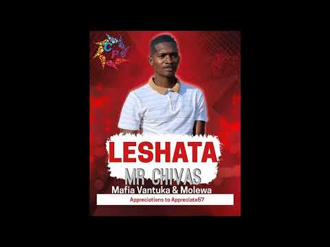 Mr Chivas - Leshata [Ft Mafia Vantuka & Molewa] (Official Audio)