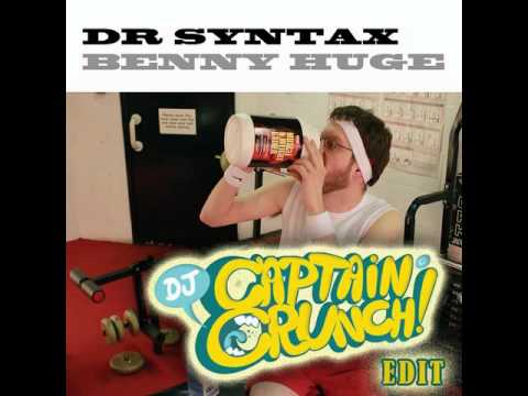 Benny Huge (Captain Crunch Edit) - BreakNoise Ft. Dr Syntax
