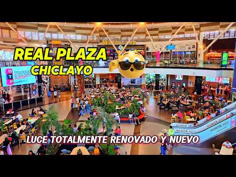 Así Luce Real Plaza Chiclayo | Recorrido Completo | Luce Totalmente Renovado y Nuevo