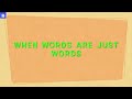 When Words Are Just Words lyric video