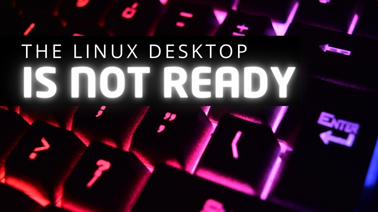 The Linux Desktop Is An Unfinished Masterpiece