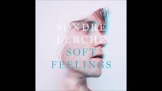 Sondre Lerche - Soft Feelings