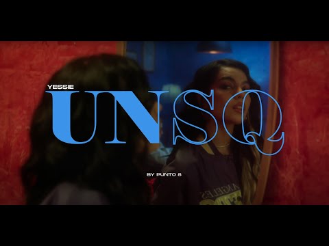 Yessie - UNSQ (Video Oficial)